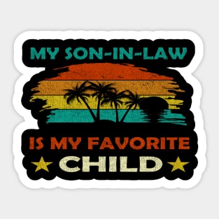 my son in law is my favorite child Sticker